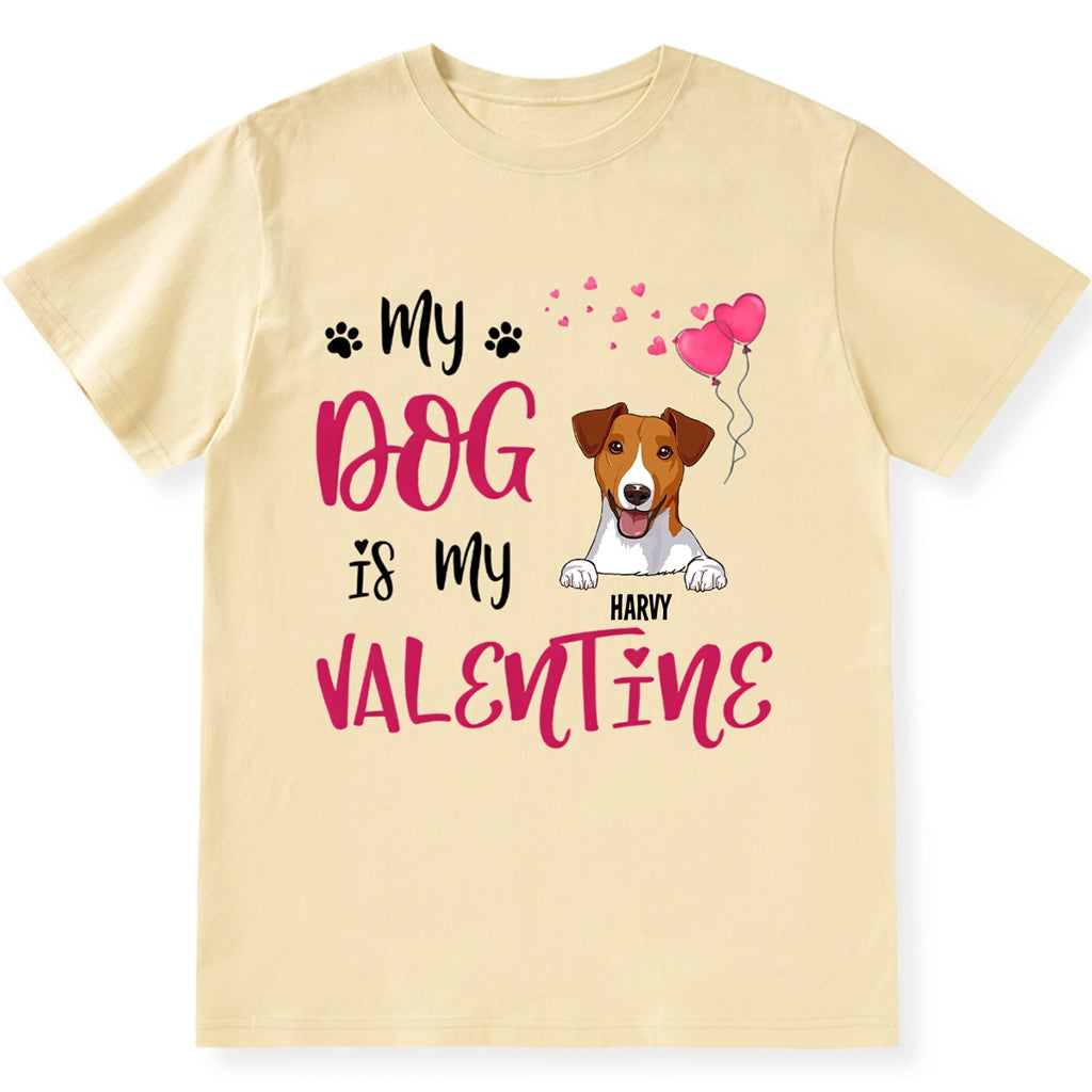 Pink Heart My Dog Is My Valentine - Personalized Custom Unisex T-shirt