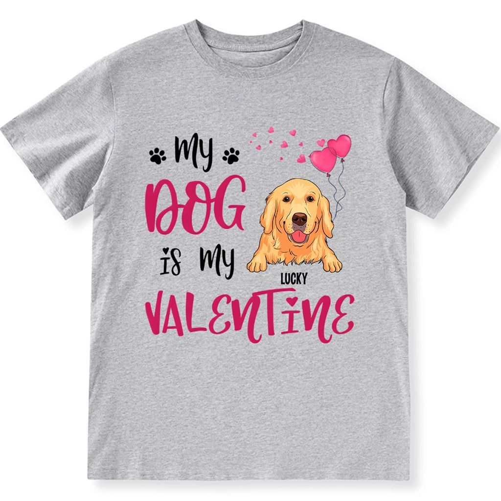 Pink Heart My Dog Is My Valentine - Personalized Custom Unisex T-shirt