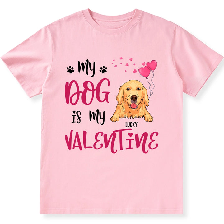 Pink Heart My Dog Is My Valentine - Personalized Custom Unisex T-shirt