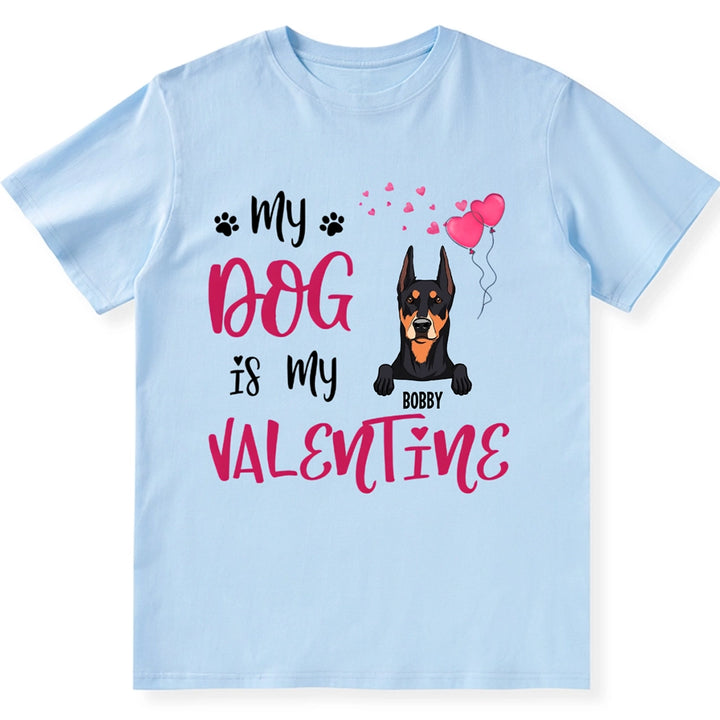 Pink Heart My Dog Is My Valentine - Personalized Custom Unisex T-shirt