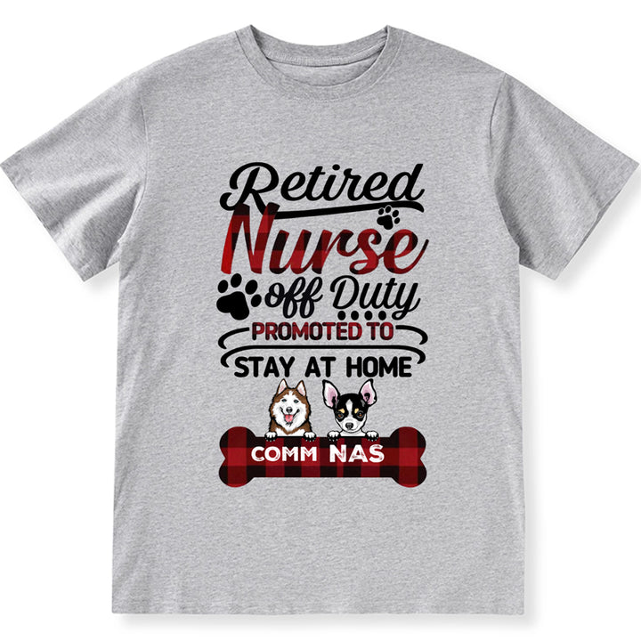 Retired Nurse Off Duty - Personalized Custom Unisex T-shirt