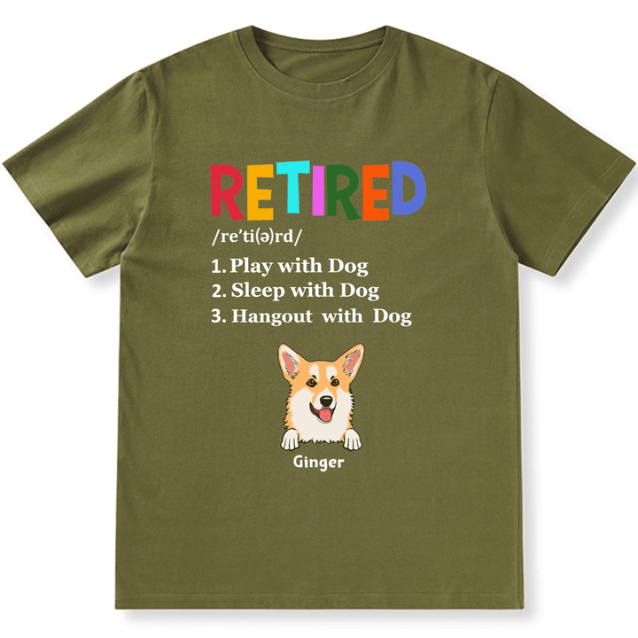 Retired,Play With Dog - Personalized Custom Unisex T-shirt