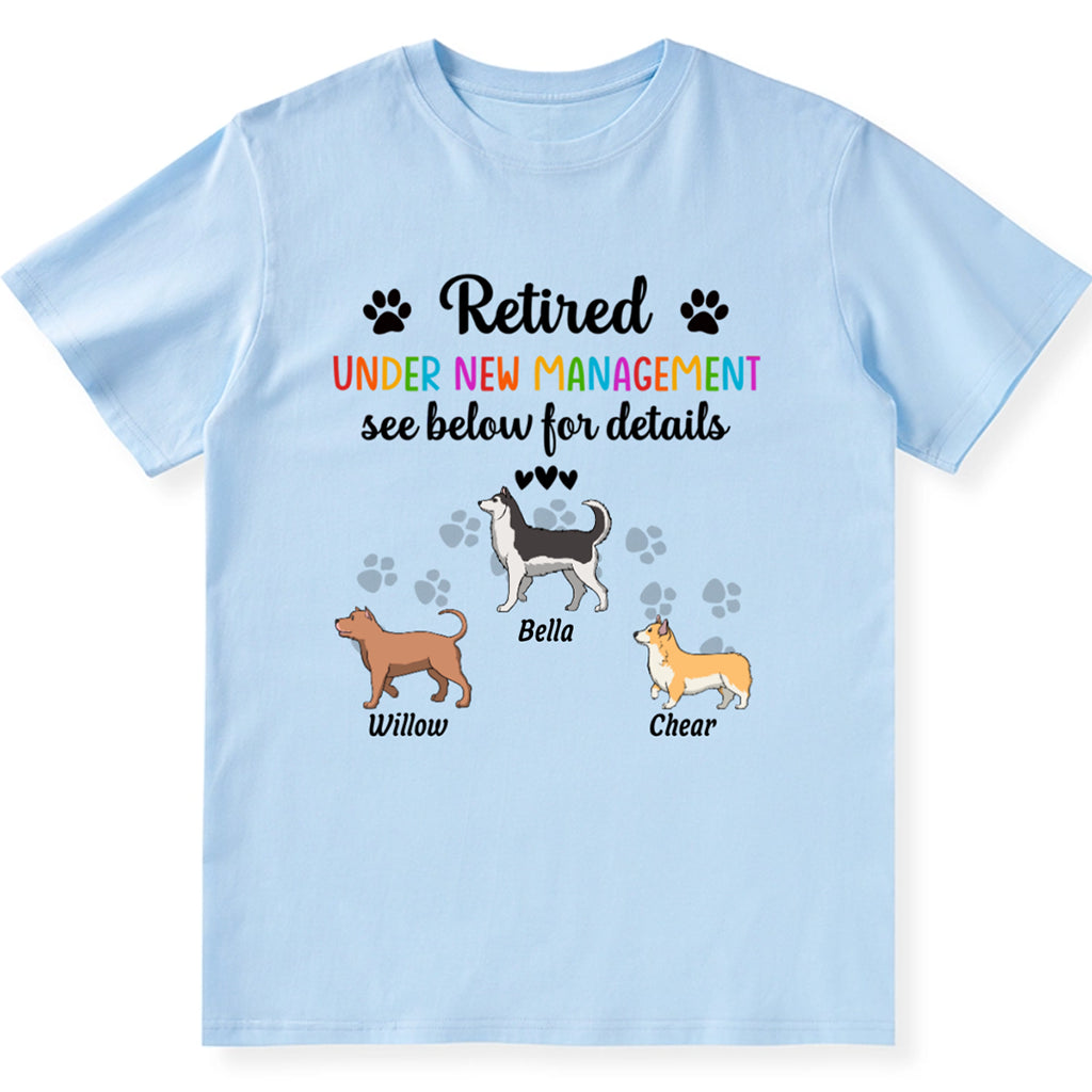 Retired Under New Management - Personalized Custom Unisex T-shirt