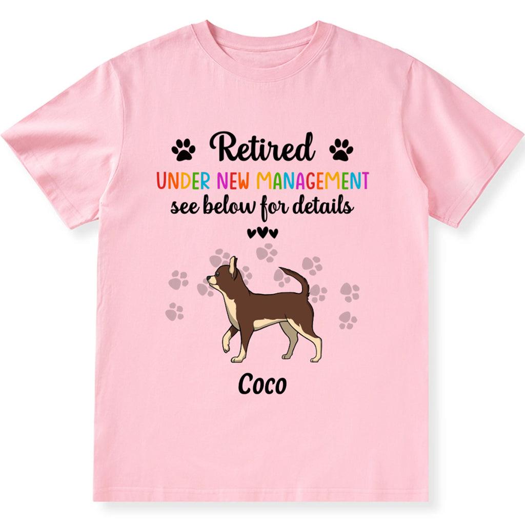Retired Under New Management - Personalized Custom Unisex T-shirt