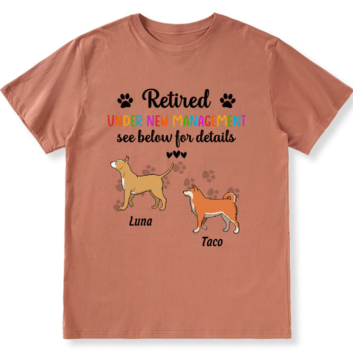 Retired Under New Management - Personalized Custom Unisex T-shirt