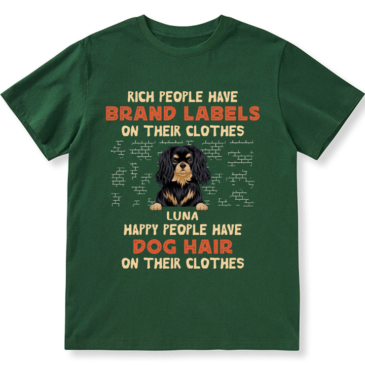 Rich People Have Brand Labels On Their Clothes - Personalized Custom Unisex T-shirt