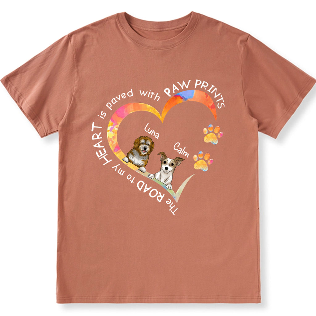 The Road To My Heart Is Paved With Paws Prints - Personalized Custom Unisex T-shirt