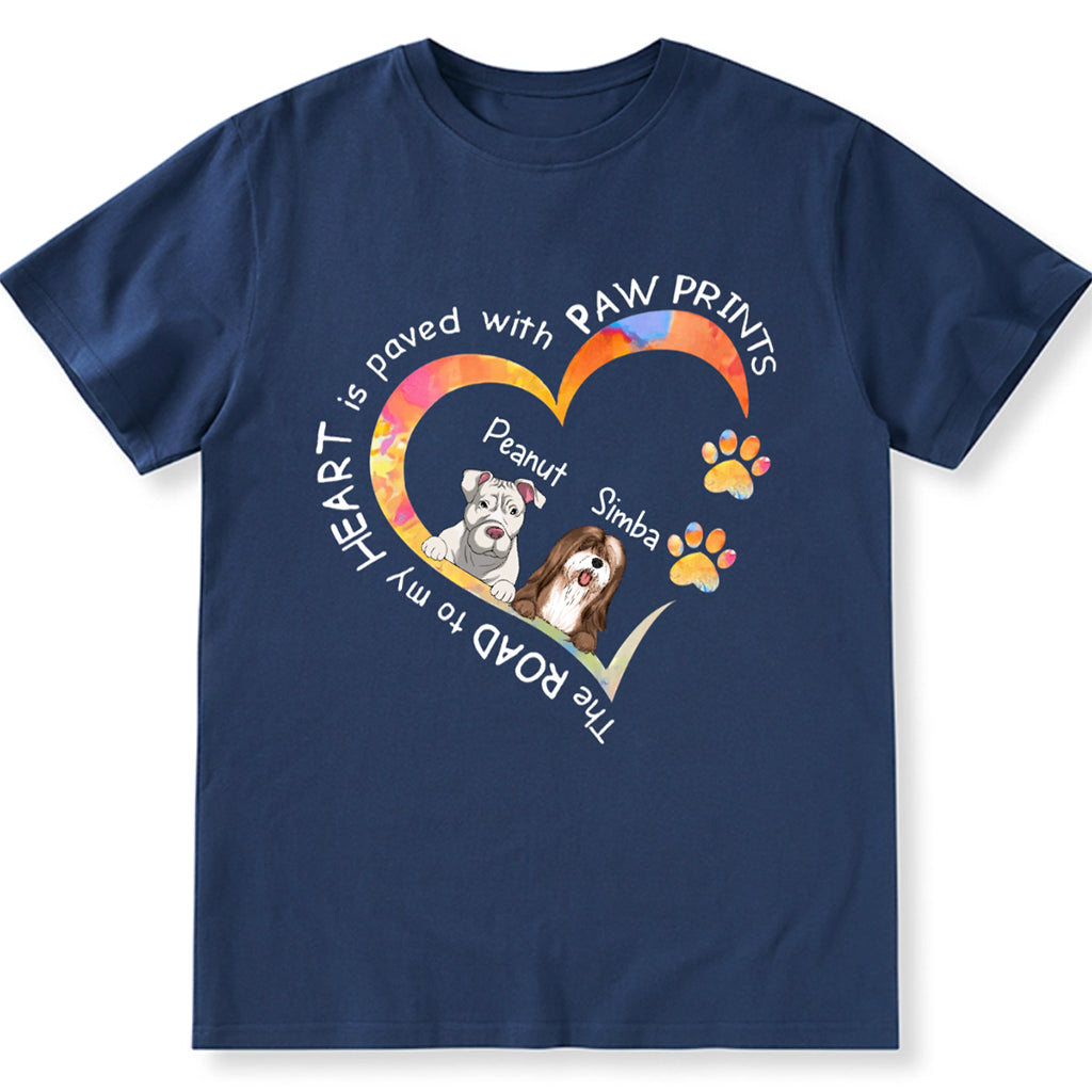 The Road To My Heart Is Paved With Paws Prints - Personalized Custom Unisex T-shirt