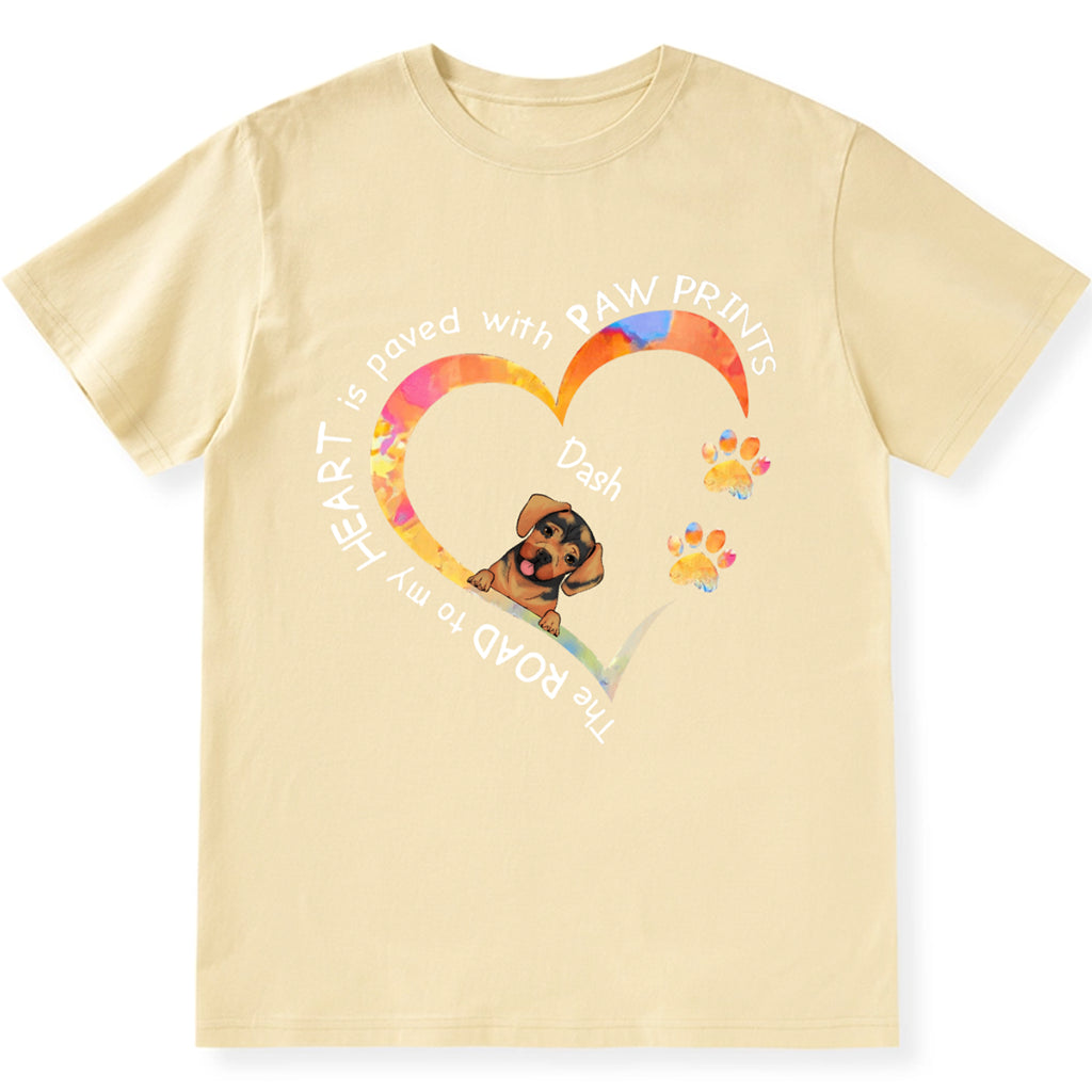 The Road To My Heart Is Paved With Paws Prints - Personalized Custom Unisex T-shirt