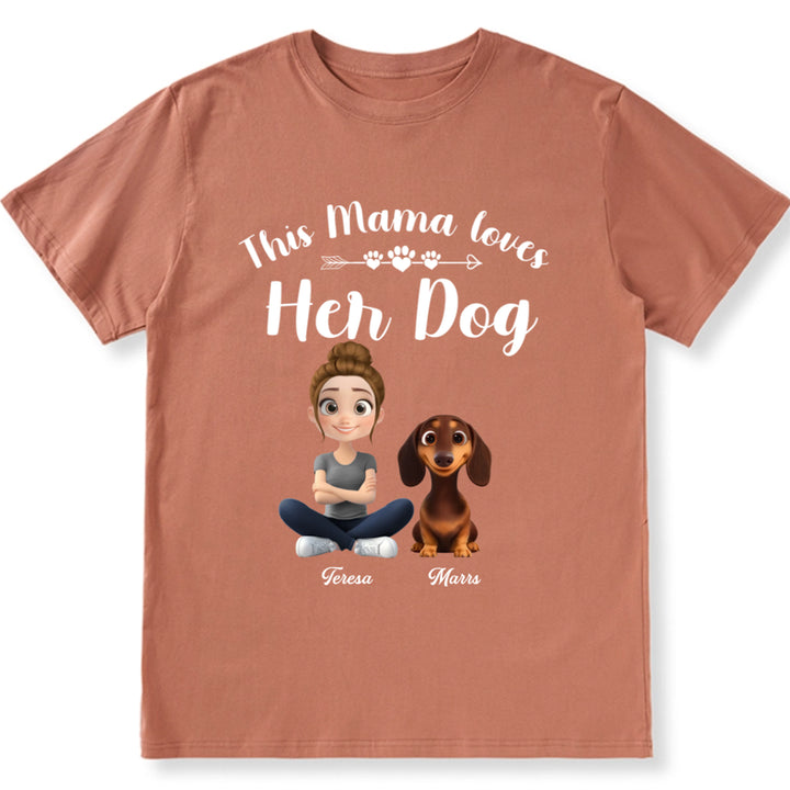 This Mama Loves Her Dog - Personalized Custom Unisex T-Shirt