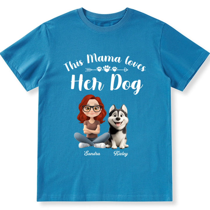 This Mama Loves Her Dog - Personalized Custom Unisex T-Shirt