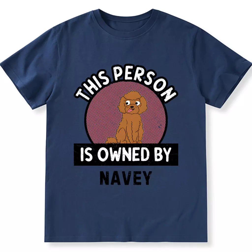 This Person Is Owned By - Personalized Custom Unisex T-shirt