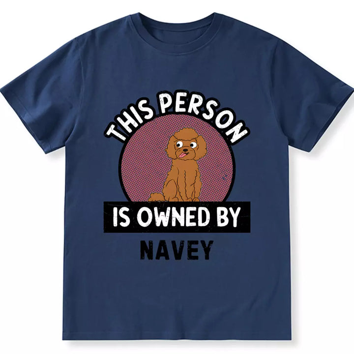 This Person Is Owned By - Personalized Custom Unisex T-shirt