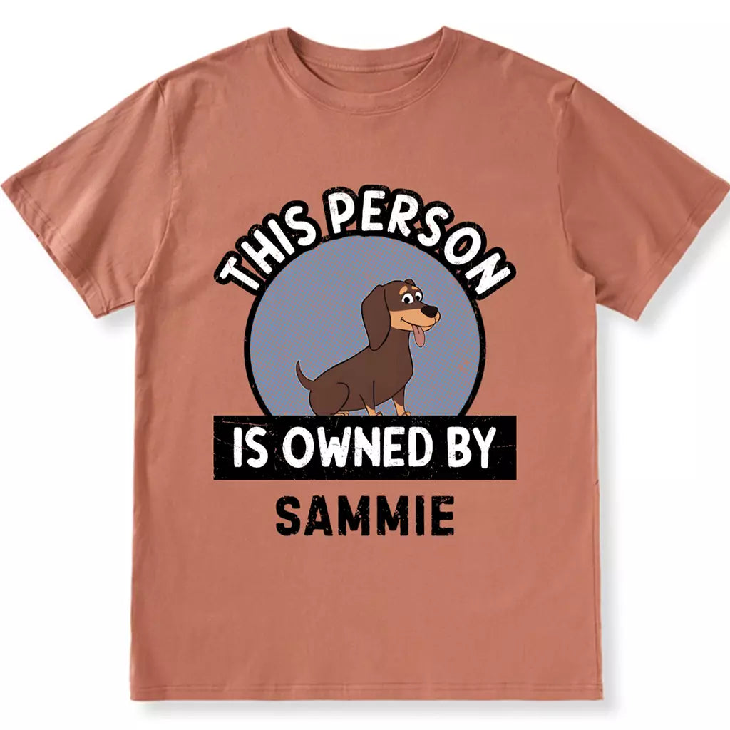 This Person Is Owned By - Personalized Custom Unisex T-shirt