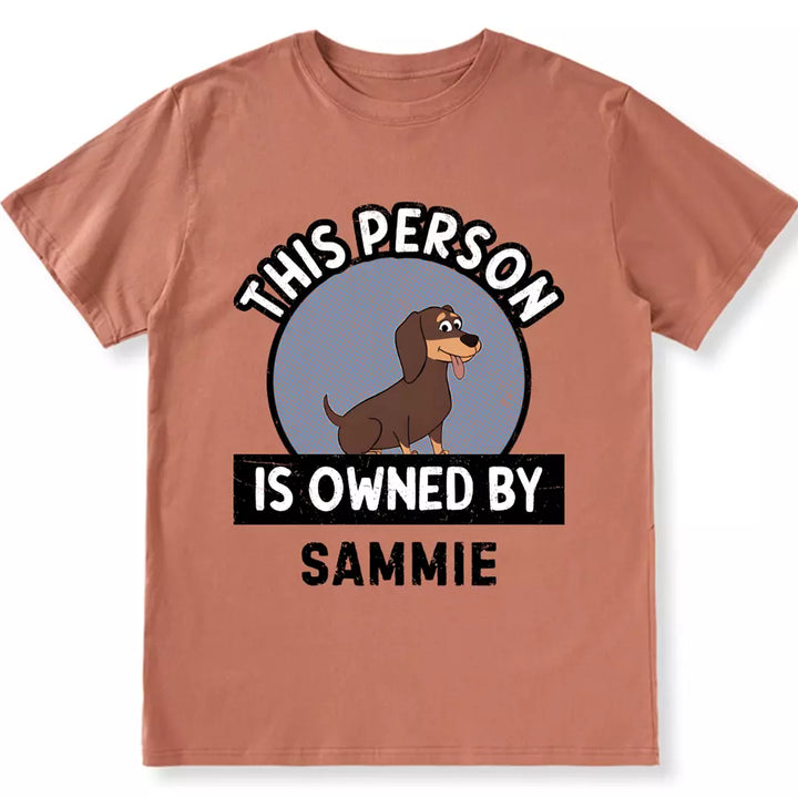 This Person Is Owned By - Personalized Custom Unisex T-shirt