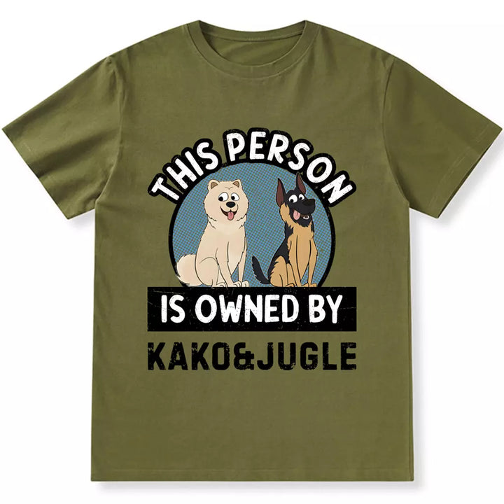 This Person Is Owned By - Personalized Custom Unisex T-shirt