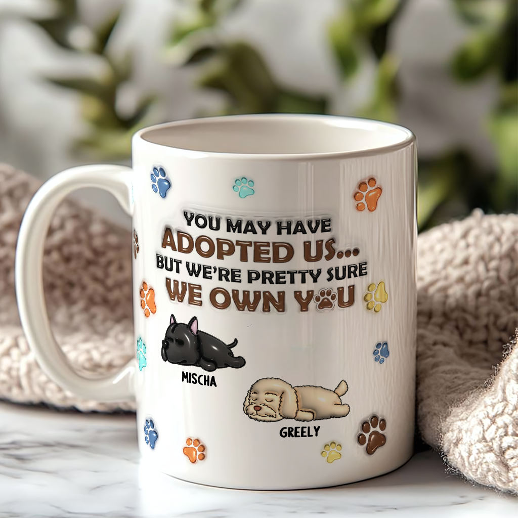 We Own You - Personalized Custom 3D Inflated Effect Mug