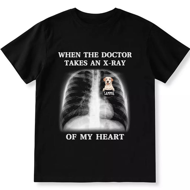 When The Doctor Takes An X-ray Of My Heart - Personalized Custom Unisex T-shirt