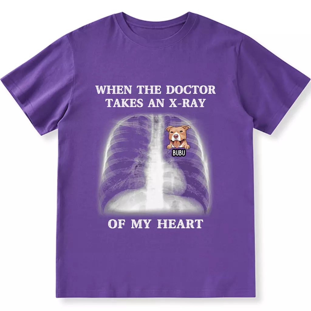 When The Doctor Takes An X-ray Of My Heart - Personalized Custom Unisex T-shirt