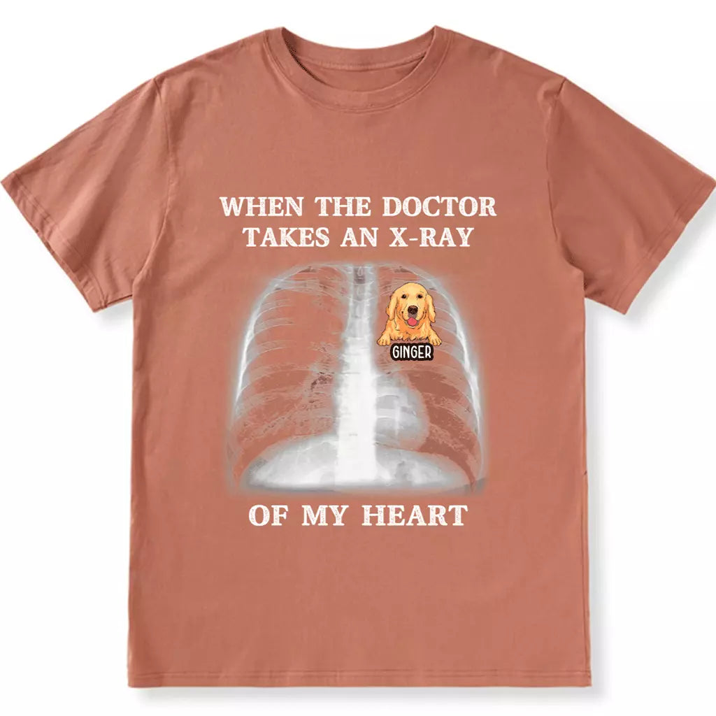 When The Doctor Takes An X-ray Of My Heart - Personalized Custom Unisex T-shirt