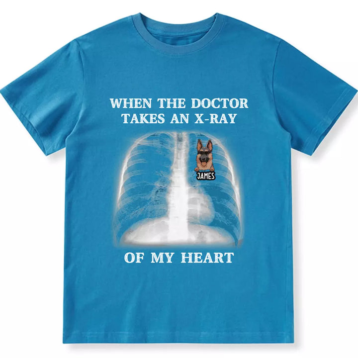 When The Doctor Takes An X-ray Of My Heart - Personalized Custom Unisex T-shirt