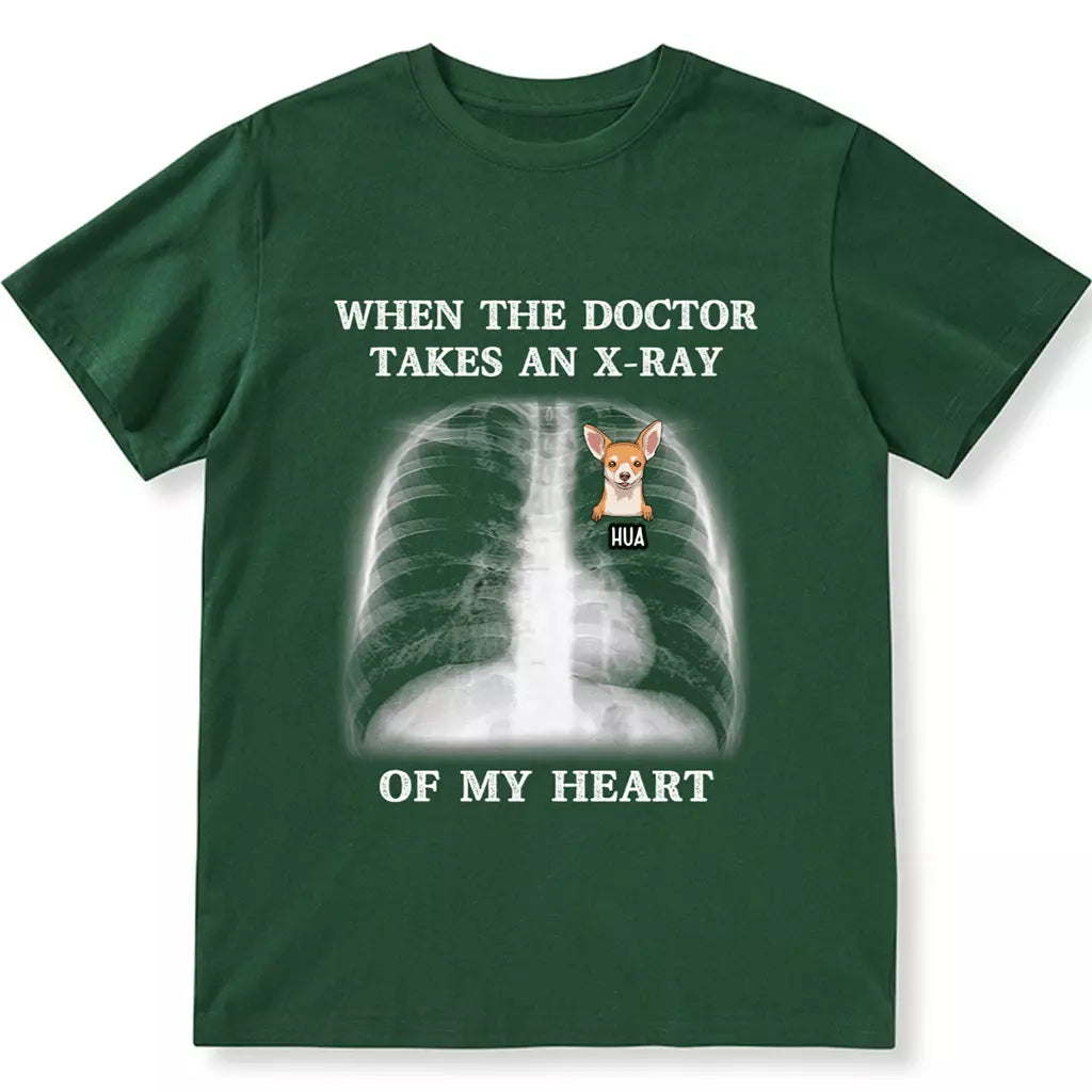 When The Doctor Takes An X-ray Of My Heart - Personalized Custom Unisex T-shirt
