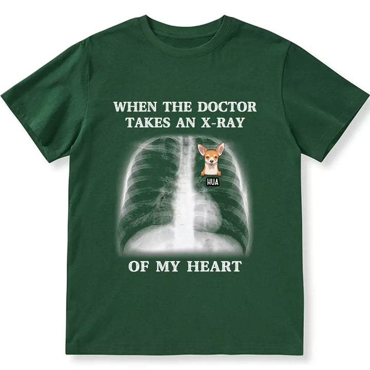 When The Doctor Takes An X-ray Of My Heart - Personalized Custom Unisex T-shirt