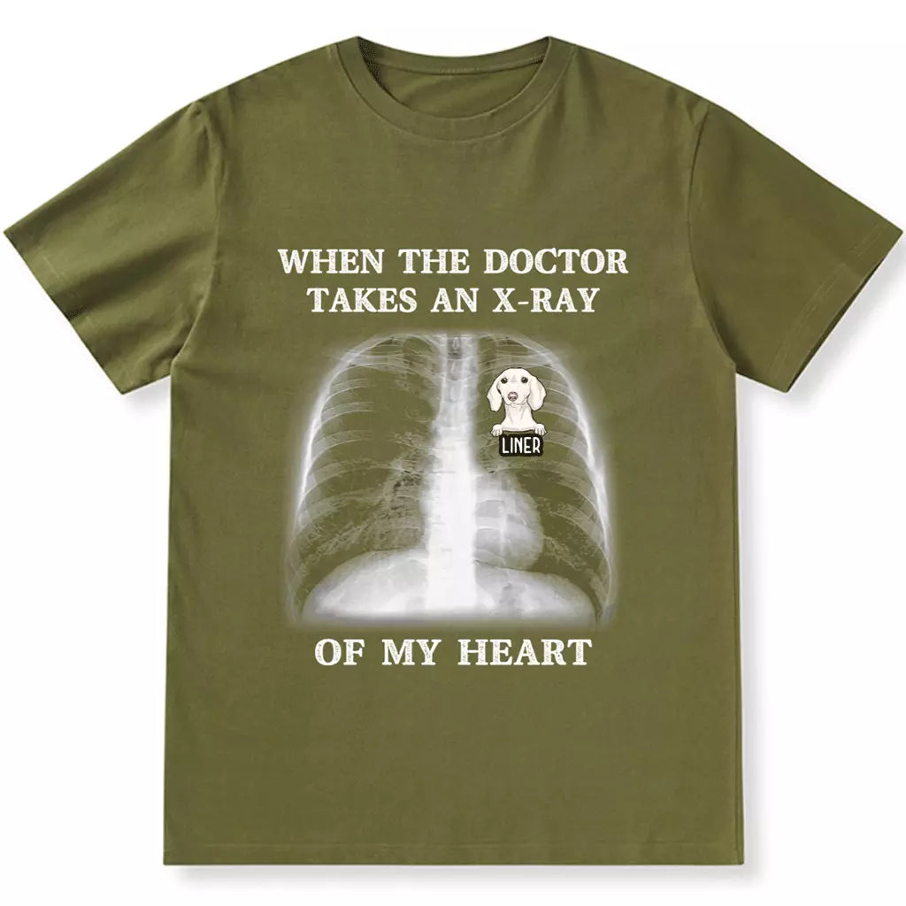 When The Doctor Takes An X-ray Of My Heart - Personalized Custom Unisex T-shirt