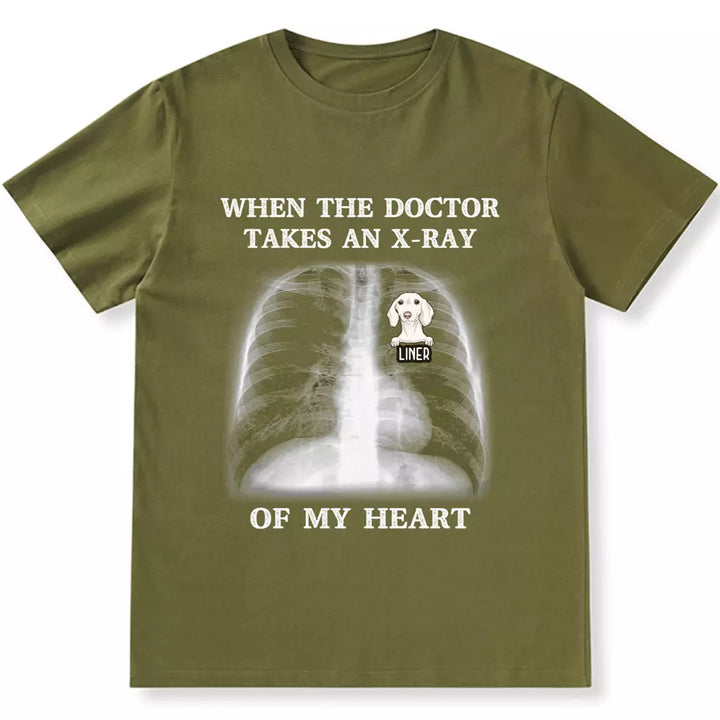 When The Doctor Takes An X-ray Of My Heart - Personalized Custom Unisex T-shirt