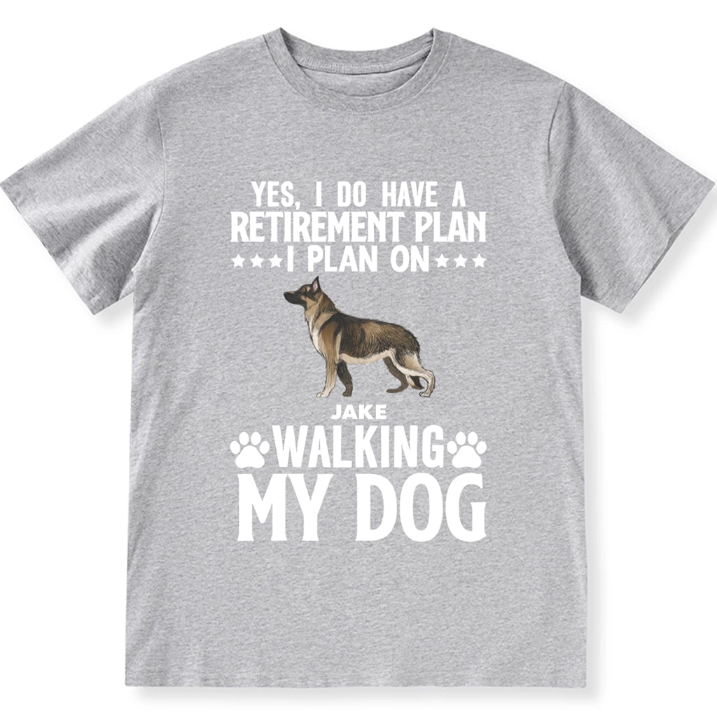 Retirement Plans Walking My Dog - Personalized Custom Unisex T-shirt